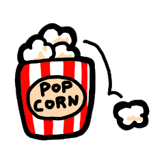 ポップコーンになる前に。